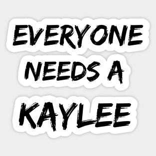 Kaylee Name Design Everyone Needs A Kaylee Sticker